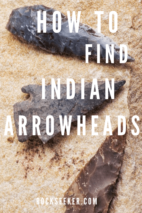 how to find indian arrowheads