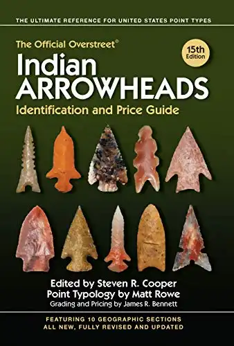 Native American Indian Arrowheads: The Ultimate Informational 